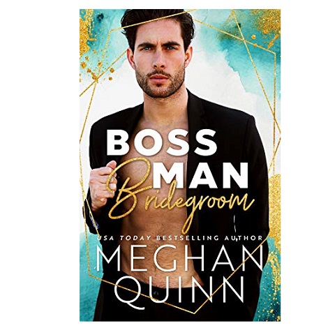 Boss Man Bridegroom by Meghan Quinn