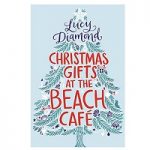 Christmas Gifts at the Beach Café by Lucy Diamond