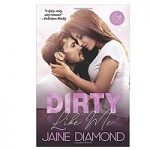 Dirty Like Me by Jaine Diamond