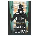 Every Last Lie by Mary Kubica