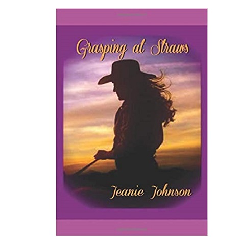Grasping at Straws by Jeanie P. Johnson