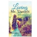 Loving Mr. Daniels by Brittainy C Cherry