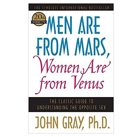 Men Are from Mars, Women Are from Venus by John Gray 