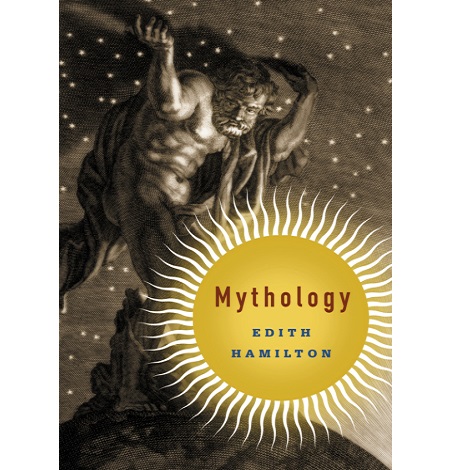 Mythology by Edith Hamilton 