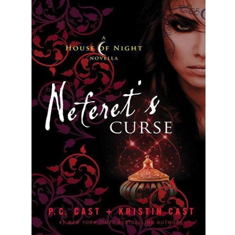 Neferet's Curse by P.C. Cast 