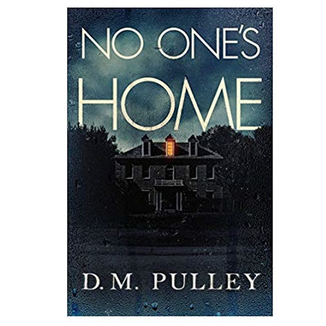 No One's Home by D. M. Pulley