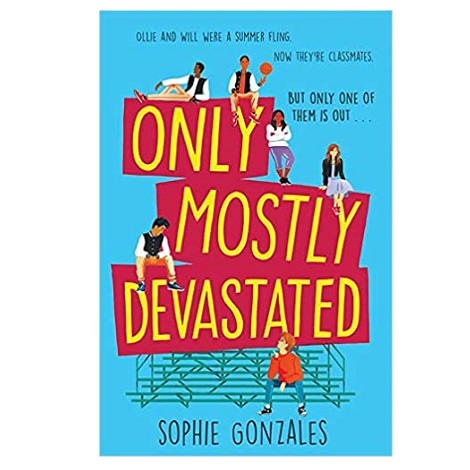 Only Mostly Devastated by Sophie Gonzales 