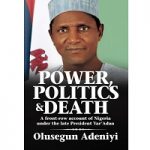 Power, Politics and Death by Olusegun Adeniyi
