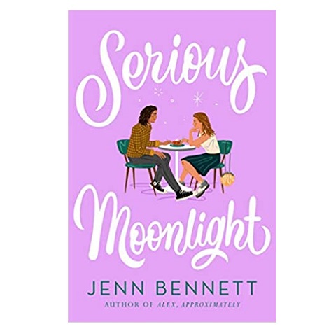 Serious Moonlight by Jenn Bennett 