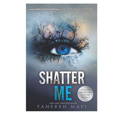 Shatter Me by Tahereh Mafi 