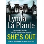 She's Out by Lynda La Plante