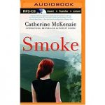 Smoke by Catherine Mckenzie