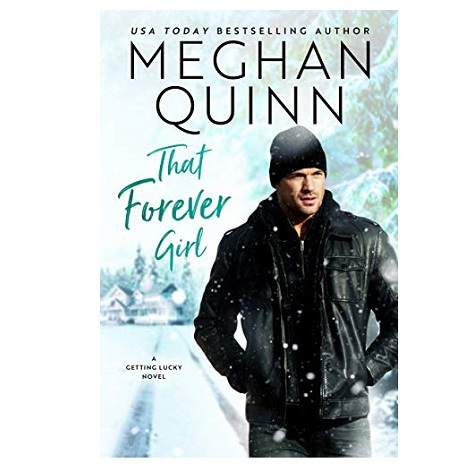 That Forever Girl That Forever Girl by Meghan Quinnby Meghan Quinn