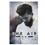 The Air He Breathes by Brittainy C Cherry