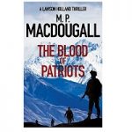 The Blood of Patriots by M.P. MacDougall