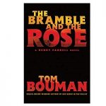 The Bramble and the Rose by Tom Bouman