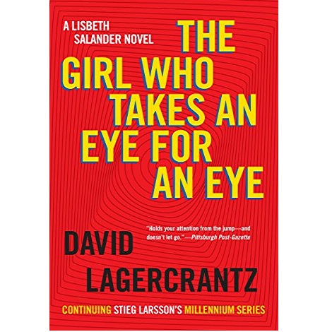 The Girl Who Takes an Eye for an Eye by Stieg Larsson 