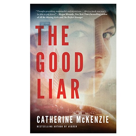 The Good Liar by Catherine Mckenzie