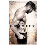 The Gravity of Us by Brittainy C Cherry