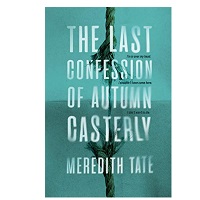The Last Confession of Autumn Casterly by Meredith Tate