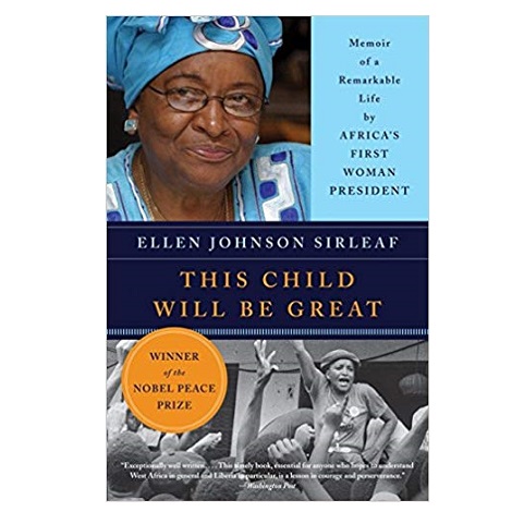This Child Will Be Great by Ellen Johnson Sirleaf 