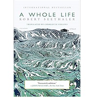 WHOLE LIFE by Robert Seethaler