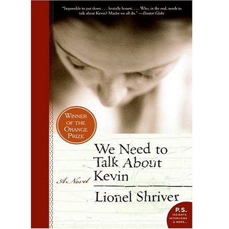 We Need to Talk About Kevin by Lionel Shriver 