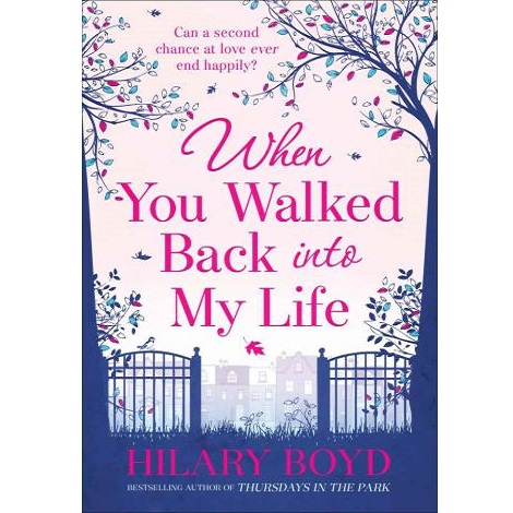 When You Walked Back Into My Life by Hilary Boyd