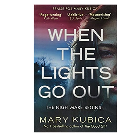 When the Lights Go Out by Mary Kubica