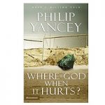 Where Is God When It Hurts by Philip Yancey