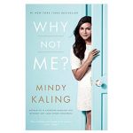 Why Not Me by Mindy Kaling