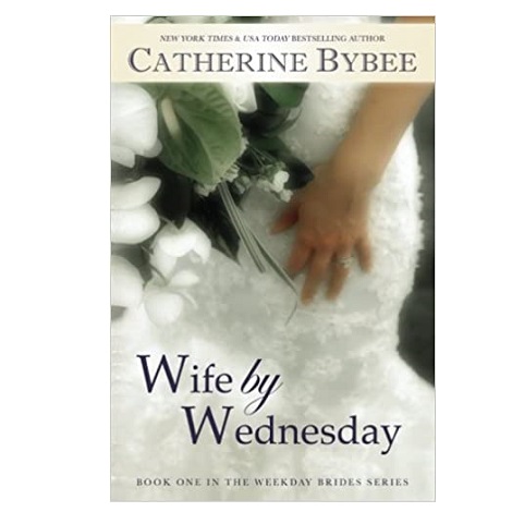 Wife by Wednesday by Catherine Bybee 