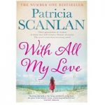 With All My Love by Patricia Scanlan