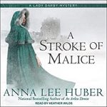A Stroke of Malice by Anna Lee Huber
