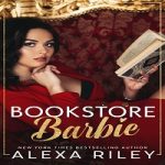 Bookstore Barbie by Alexa Riley