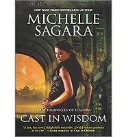 Cast in Wisdom by Michelle Sagara