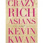 Crazy Rich asians by Kevin Kwan