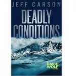 Deadly Conditions by Jeff Carson