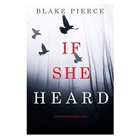 If She Heard by Blake Pierce