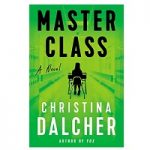 Master Class by Christina Dalcher