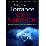 Sole Survivor by Gaynor Torrance