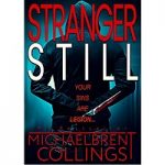 Stranger Still by Michaelbrent Collings