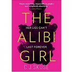The Alibi Girl by C J Skuse