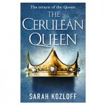 The Cerulean Queen by Sarah Kozloff