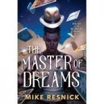The Master of Dreams by Mike Resnick
