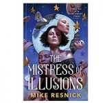 The Mistress of Illusions by Michael D. Resnick
