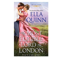 The Most Eligible Lord in London by Ella Quinn