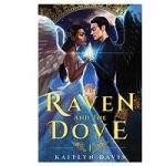 The Raven and the Dove by Kaitlyn Davis