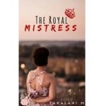 The Royal Mistress by Takalani M