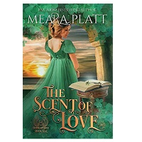 The Scent of Love by Meara Platt